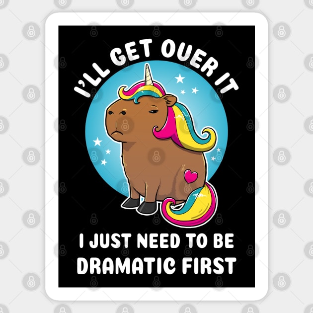 I'll get over it i just need to be dramatic first Cartoon Capybara Unirocn Sticker by capydays